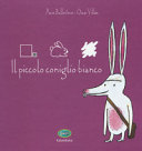 Copertina  Il piccolo coniglio bianco