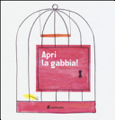 Copertina  Apri la gabbia!