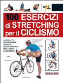 Copertina  100 esercizi di stretching per il ciclismo