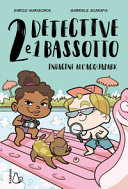 Copertina  2 detective e 1 bassotto. Indagine all'acquapark