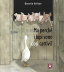 Copertina  Ma perché i lupi sono così cattivi?