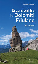 Copertina  Escursioni tra le Dolomiti Friulane : 19 itinerari