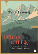 Copertina  Indian Creek : un inverno da solo sulle Montagne Rocciose