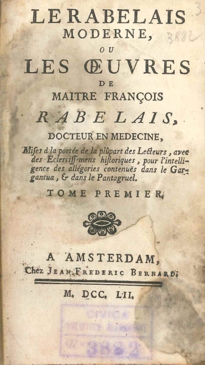 Copertina  Le Rabelais moderne, ou les oeuvres de maitre François Rabelais, docteur en medecine, mises à la portée de la plûpart des lecteurs, avec des eclercissemens historiques, pour l'intelligence des allégories contenuës dans le Gargantua, & dans le Pantagruel. Tome premier -[sixieme]