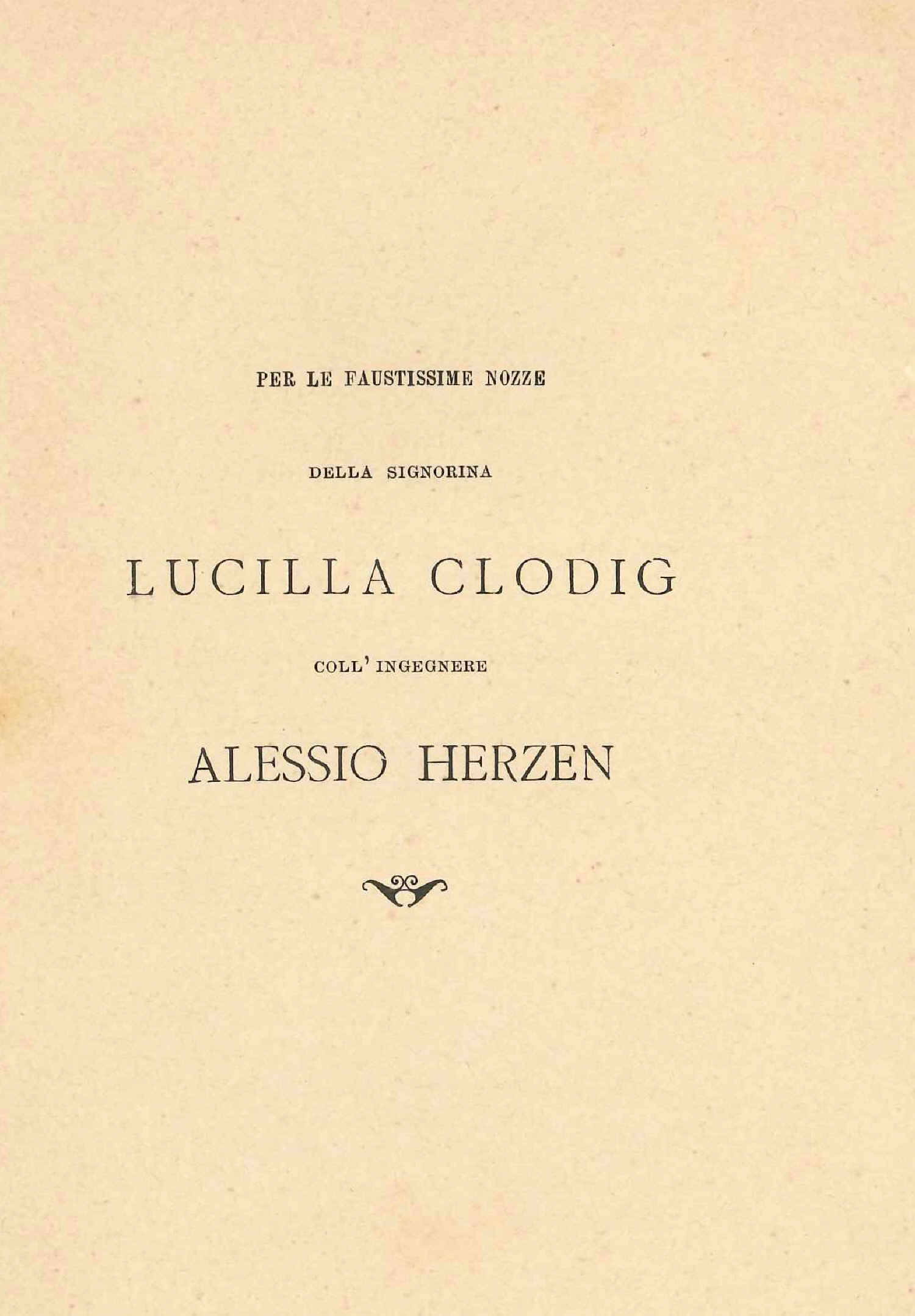 Copertina  Per le faustissime nozze della signorina Lucilla Clodig coll'ingegnere Alessio Herzen.