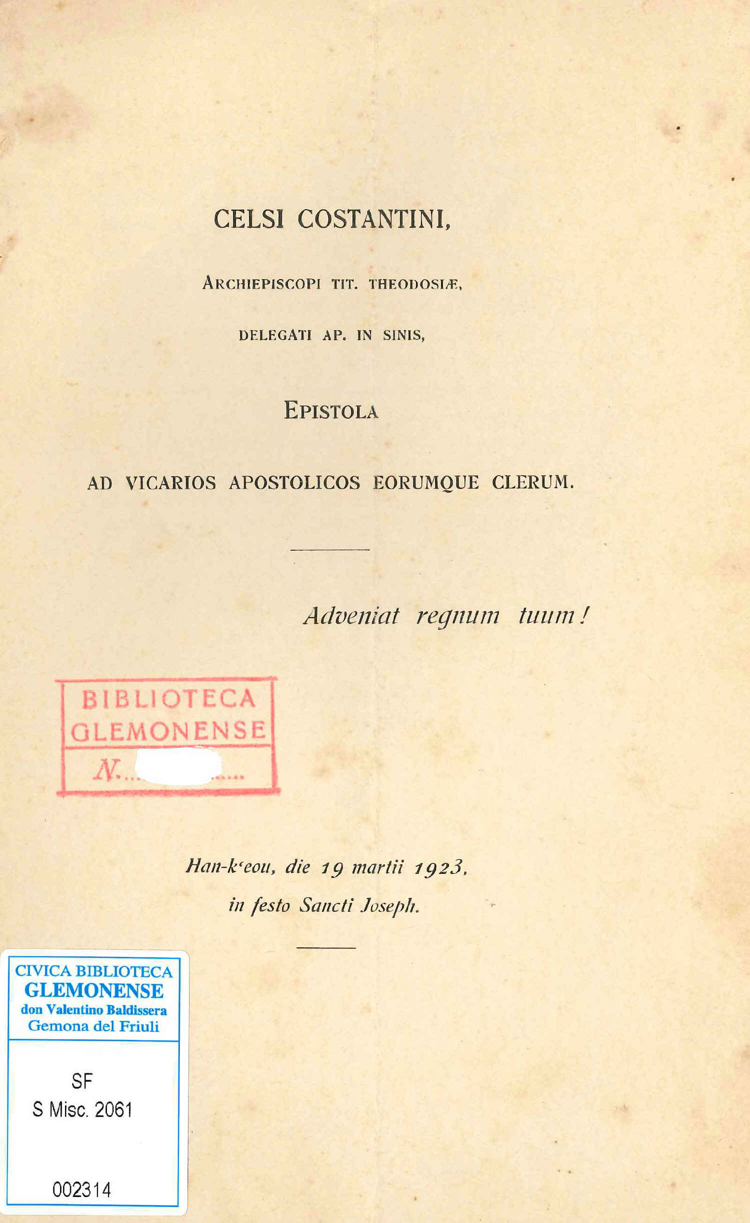 Copertina  Celsi Costantini, archiepiscopi tit. Theodosiae delegati ap. in sinis, epistola ad vicarios apostolicos eorumque clerum : Han-k'eou, die 19 martii 1923, in festo sancti Joseph